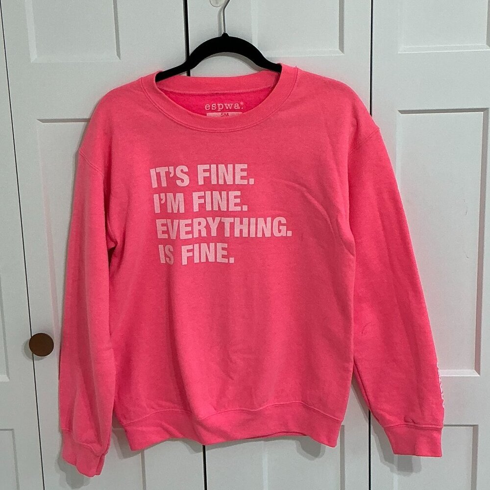 ESPWA It’s Fine I’m Fine Graphic Crewneck Sweatshirt Pink Size Small